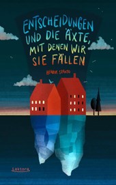Entscheidungen und die Äxte, mit denen wir sie fällen