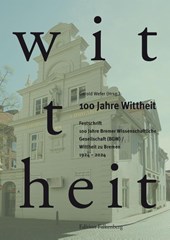 100 Jahre Wittheit. Festschrift