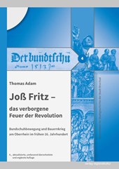 Joß Fritz - das verborgene Feuer der Revolution