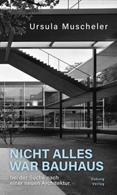 Nicht alles war Bauhaus