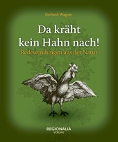 Da kräht kein Hahn nach!
