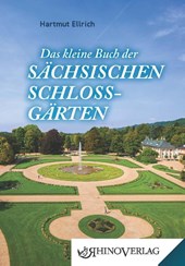 Das kleine Buch der Sächsischen Schlossgärten