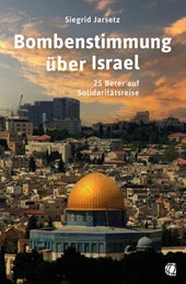 Bombenstimmung über Israel
