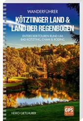 Wanderführer Kötztinger Land & Land der Regenbogen