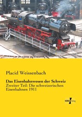 Das Eisenbahnwesen der Schweiz