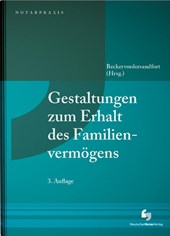 Gestaltungen zum Erhalt des Familienvermögens