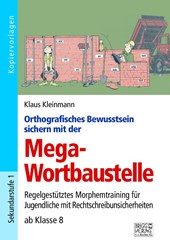 Orthografisches Bewusstsein sichern mit der Mega-Wortbaustelle