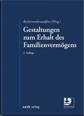 Gestaltungen zum Erhalt des Familienvermögens