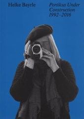 Helke Bayrle – Portikus Under Construction, 1992–2016