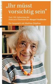Ihr müsst vorsichtig sein
