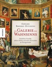 Die Galerie des Wahnsinns