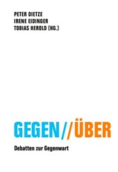 Gegen // Über
