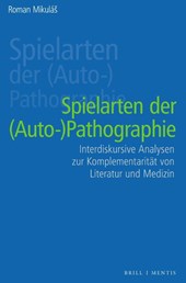 Spielarten der (Auto-)pathographie