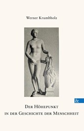 Der Höhepunkt in der Geschichte der Menschheit