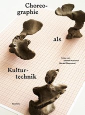 Choreographie als Kulturtechnik