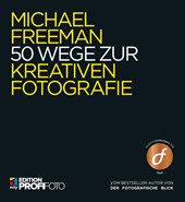 50 Wege zur kreativen Fotografie