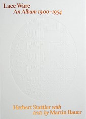 Herbert Stattler: Lace Ware