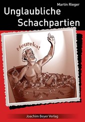 Unglaubliche Schachpartien