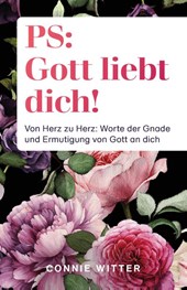 PS: Gott liebt dich!