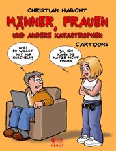Frauen, Männer und andere Katastrophen
