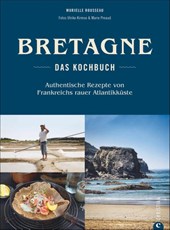 Bretagne - Das Kochbuch