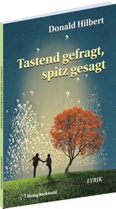 Tastend gefragt, spitz gesagt