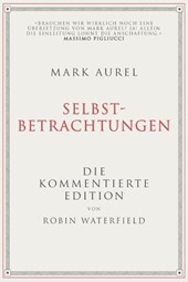 Mark Aurel: Selbstbetrachtungen