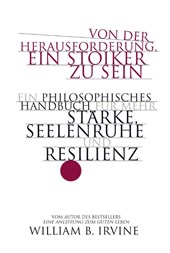 Von der Herausforderung, ein Stoiker zu sein