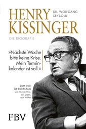 Henry Kissinger - Die Biografie