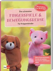 Die schönsten Fingerspiele und Bewegungsreime für Krippenkinder