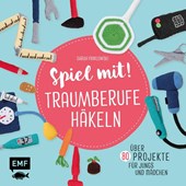 Spiel mit! Traumberufe häkeln