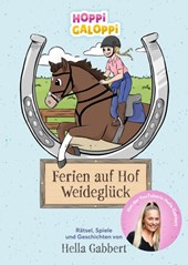 HOPPi GALOPPi : Ferien auf Hof Weideglück