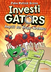 InvestiGators (Band 4) - Angriff der Mega-Krabbler