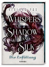 Whispers of Shadow and Silk (Band 2) - Die Erfüllung