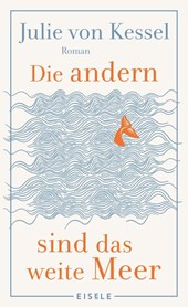 Die andern sind das weite Meer