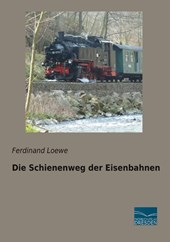 Die Schienenweg der Eisenbahnen