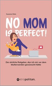 No MOM is perfect!