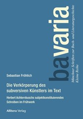 Die Verkörperung des subversiven -Künstlers im Text