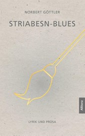 Striabäsn-Blues. Lyrik und Prosa