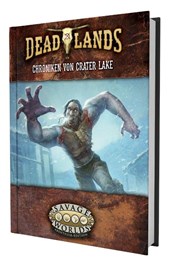 Deadlands: The Weird West - Chroniken von Crater Lake