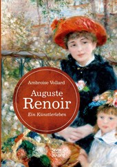 Auguste Renoir. Ein Kunstlerleben