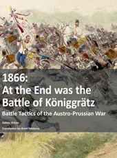 1866 - At the End was the Battle of Koniggratz