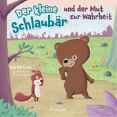 Der kleine Schlaubär und der Mut zur Wahrheit