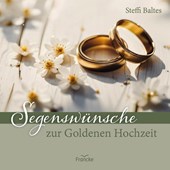 Segenswünsche zur Goldenen Hochzeit
