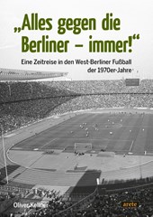 "Alles gegen die Berliner - immer!"