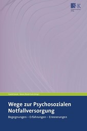 Wege zur Psychosozialen Notfallversorgung