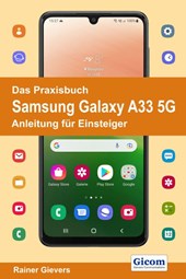 Das Praxisbuch Samsung Galaxy A33 5G - Anleitung für Einsteiger