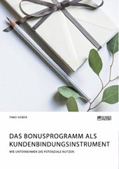 Das Bonusprogramm als Kundenbindungsinstrument