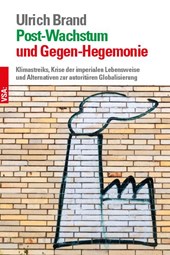 Post-Wachstum und Gegen-Hegemonie
