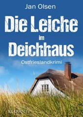 Die Leiche im Deichhaus. Ostfrieslandkrimi